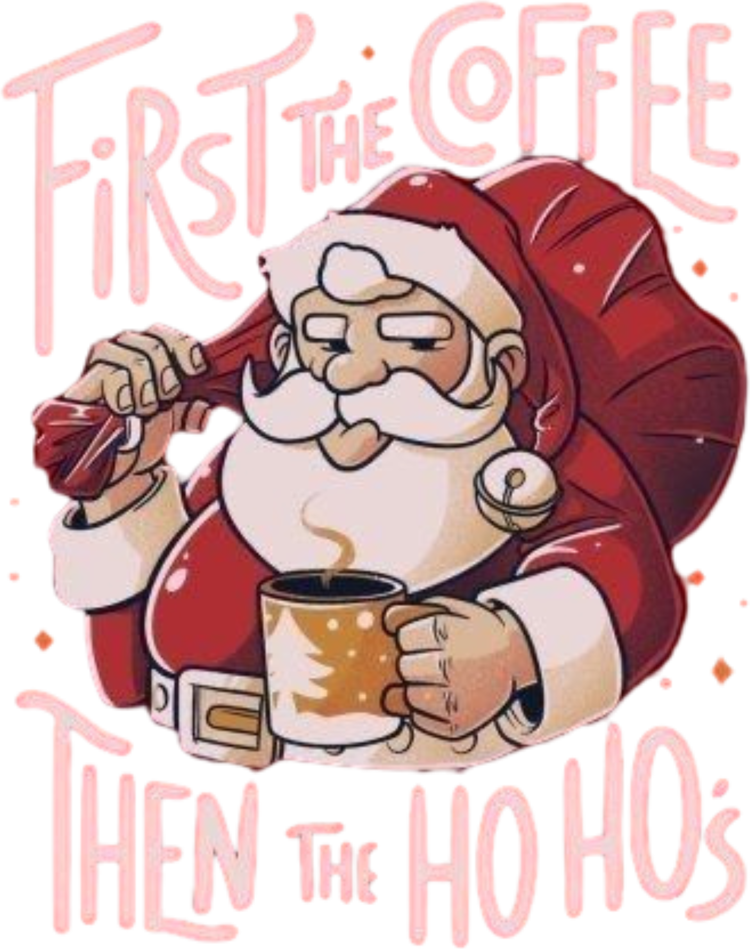 Cofee Then Ho Ho Ho