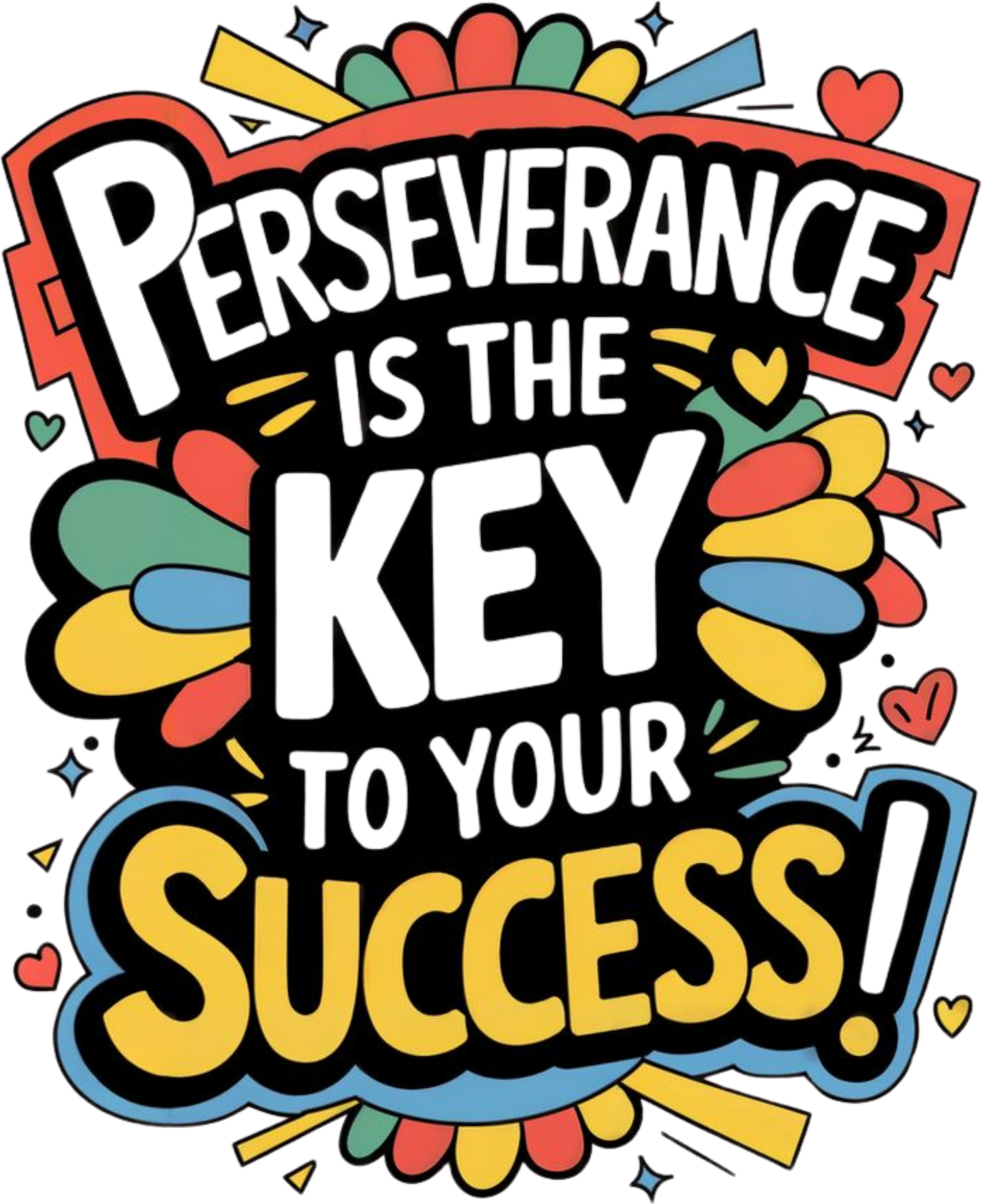 Perseverance Is The Key Success
