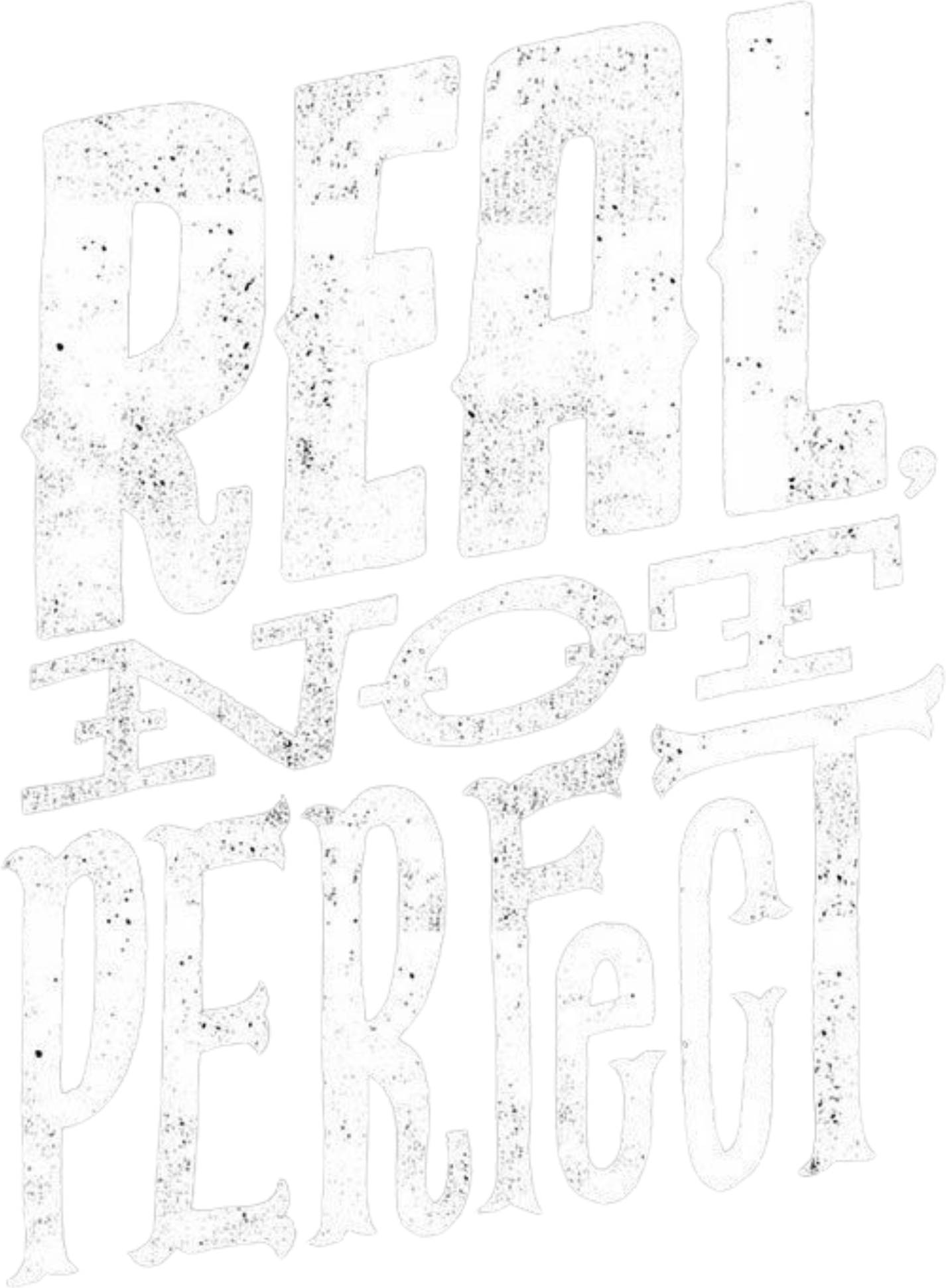 Real Not Perfect