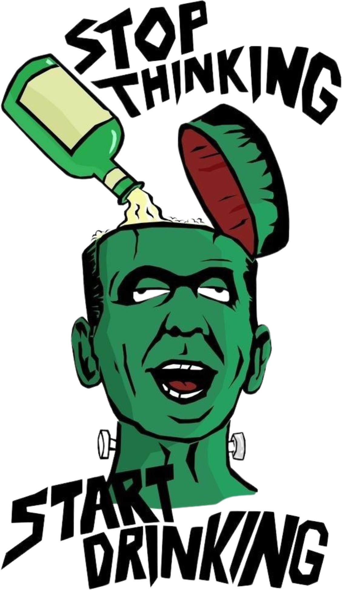 Stop Thinking Start Drinking